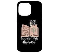 This Is How I Fight My Battles - Bible Jesus Cross Christian Case for iPhone 14 Pro Max