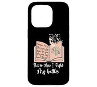 This Is How I Fight My Battles - Bible Jesus Cross Christian Case for iPhone 15 Pro