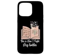 This Is How I Fight My Battles - Bible Jesus Cross Christian Case for iPhone 15 Pro Max