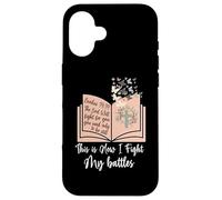 This Is How I Fight My Battles - Bible Jesus Cross Christian Case for iPhone 16