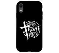 This Is How I Fight My Battles Faith Case for iPhone XR