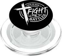 This Is How I Fight My Battles Faith PopSockets PopGrip for MagSafe