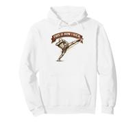 This is how I Kick Kickboxing Muay Thai Boxing Fighter Gift Pullover Hoodie