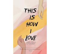 “This Is How I Love” (Edition1st)