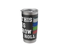 This is How I Roll 3D Printing Filament Printer Gift Geek Stainless Steel Insulated Tumbler