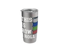 This is How I Roll 3D Printing Filament Printer Gift Geek Stainless Steel Insulated Tumbler