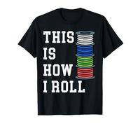 This Is How I Roll 3D Printing Filament Printer Gift Geek T-Shirt