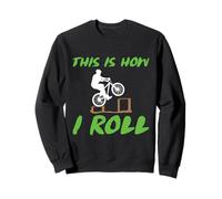 This Is How I Roll - BMX Sweatshirt