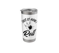 This is How I Roll Bowling Funny Bowler Stainless Steel Insulated Tumbler