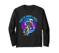 This is How I Roll Electric Unicycle Rider Statement Long Sleeve T-Shirt