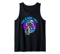 This is How I Roll Electric Unicycle Rider Statement Tank Top