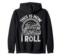 This Is How I Roll Freight Train Engineer Railroad Lover Men Zip Hoodie