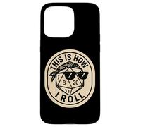 This Is How I Roll Funny Boardgame Dice Cool Tabletop Games Case for iPhone 15 Pro Max