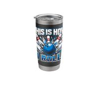 This is How I Roll Funny Bowling Ball and Pins Design Stainless Steel Insulated Tumbler