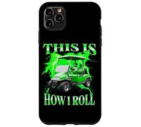 This Is How I Roll Funny Golf Cart Graphic Bootleg Case for iPhone 11 Pro Max