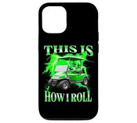 This Is How I Roll Funny Golf Cart Graphic Bootleg Case for iPhone 12/12 Pro