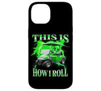 This Is How I Roll Funny Golf Cart Graphic Bootleg Case for iPhone 14