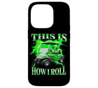 This Is How I Roll Funny Golf Cart Graphic Bootleg Case for iPhone 14 Pro