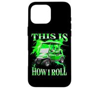 This Is How I Roll Funny Golf Cart Graphic Bootleg Case for iPhone 16 Pro Max