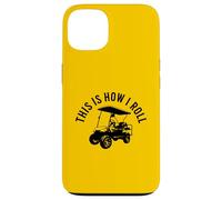 This Is How I Roll Funny Golf Cart Humor Design Case for iPhone 13