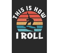 This is How I roll: Funny Skateboarder Journal, Composition Notebook for Skateboard lovers. Wide Ruled Blank Lined. Diary, Notepad. 6"x9" 120 pages ... Gift for Birthday, Anniversary, Christmas