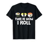 This Is How I Roll Funny Sushi T-Shirt