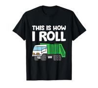 This is How I Roll Garbage Day Funny Garbage Truck T-Shirt