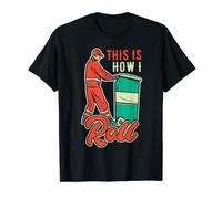 This is how I roll Garbage Man T-Shirt