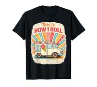 This is How I Roll Ice Cream Truck Retro Design T-Shirt