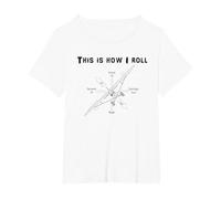 This is How I Roll My Tailwheel STOL Bush Airplane Pilot T-Shirt, Women's Plus, White, 3X