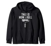This Is How I Roll Painting Art Pun Funny Painter Zip Hoodie