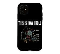 This Is How I Roll Physics Formula Science Teacher Nerd Math Case for iPhone 11