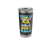 This is How I Roll School Bus Driver Appreciation Stainless Steel Insulated Tumbler