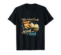 This is How I Roll Scroll and Read Book Lover Design T-Shirt