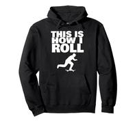 This is How I Roll Skateboard Pullover Hoodie