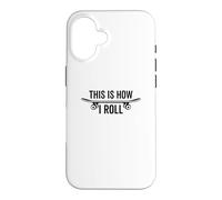 This Is How I Roll Skateboard Skateboarder Skater Funny Case for iPhone 16