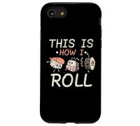 This Is How I Roll Sushi Lover Sushi Eater Foodie Case for iPhone SE (2020) / 7/8