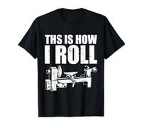 This is How I Roll Woodturning T-Shirt