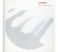 This Is How I Write by LJ Kruzer (2005-05-04)