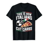 This Is How Italians Cut Carbs Pizza Lover T-Shirt