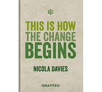 This is How the Change Begins