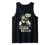 This is How to Use Dumb Bells Gym Humor Phone Joke Tank Top