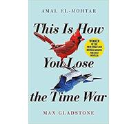 This is How You Lose the Time War