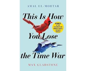 This is How You Lose the Time War The epic time-travelling love stor - X555z