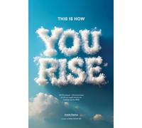 This Is How You Rise: 180 Devotionals + Journal Prompts for the One Caught Between the Breaking and the Rise