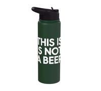 This is is Not A Beer Statement Humor Stainless Steel Insulated Water Bottle