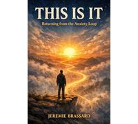 This Is It: Returning from the Anxiety Loop