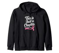 This Is Just A Chapter Not The Whole Story Breast Cancer Zip Hoodie