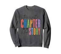 This Is Just A Chapter Not The Whole Story Sweatshirt