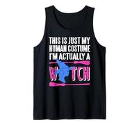 This is Just My Human Disguise I'm Secretly A Witch Tank Top